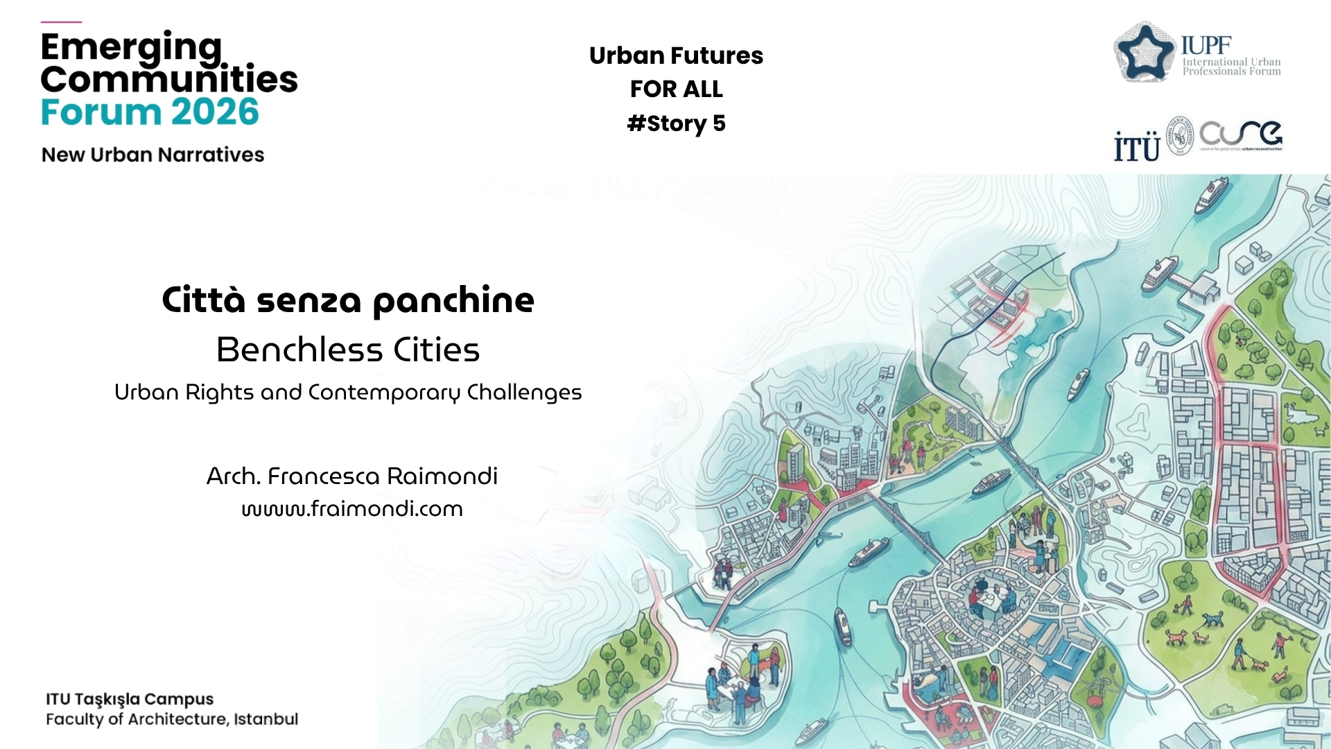 Benchless Cities_Arch. Fraimondi_ECF2026_INSTANBUL (2)
